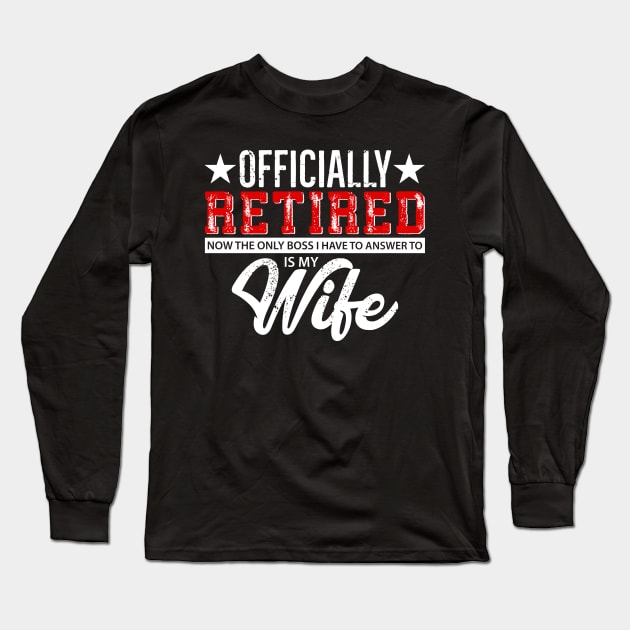 Officially Retired Statement Long Sleeve T-Shirt by Skylane
